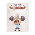 The Lord is my Strength-Matte Canvas, Stretched, 1.25"