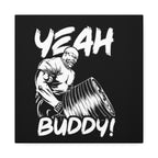 Canvas Wall Art – "Yeah Buddy!" Gym Motivational Print