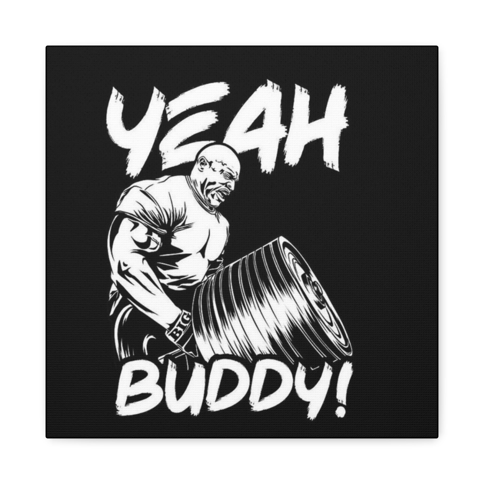 Canvas Wall Art – "Yeah Buddy!" Gym Motivational Print