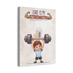 The Lord is my Strength-Matte Canvas, Stretched, 1.25"