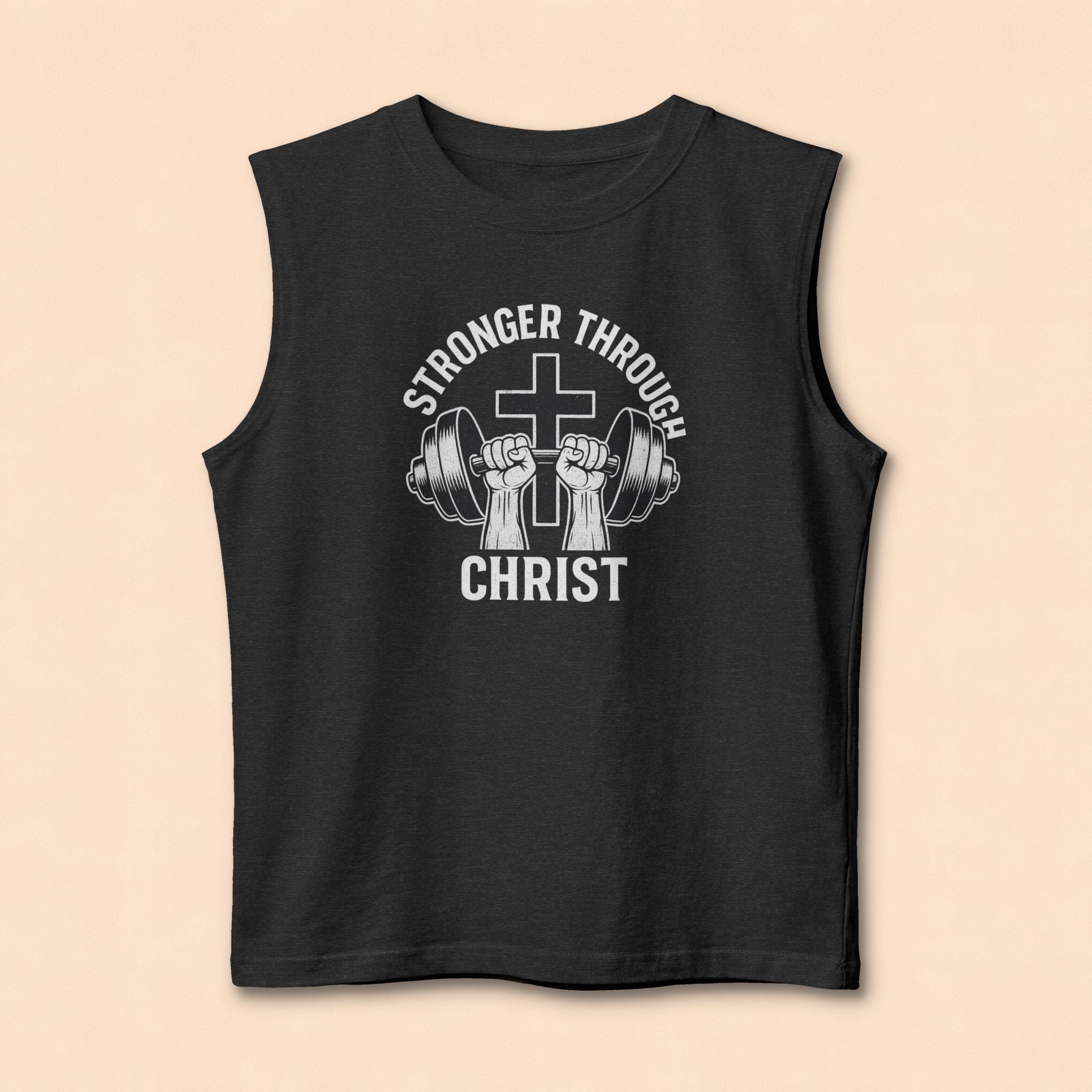 Christian Fitness Muscle Tank — "Stronger Through Christ" Gym Shirt
