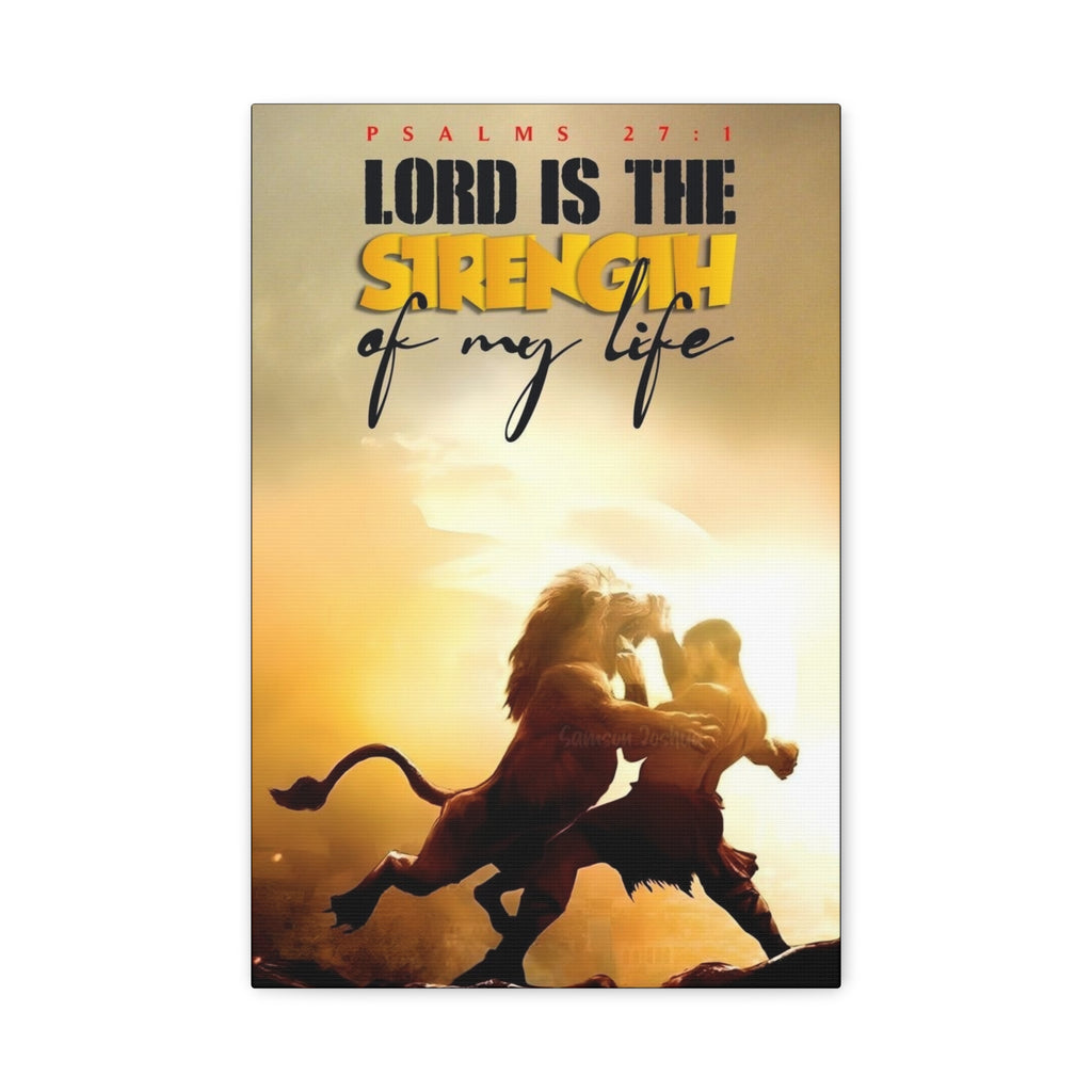 Matte Canvas Wall Art – "Lord Is the Strength of My Life" (Psalms 27:1) Spiritual Christian Decor