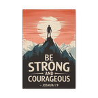 Be Strong and Courageous Canvas Wall Art – Inspirational Joshua 1:9 Mountain Print
