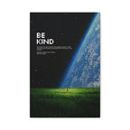 Be Kind — Inspirational Earthscape Stretched Matte Canvas Wall Art