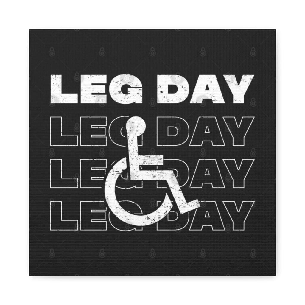 Leg Day Canvas Wall Art — Disabled Symbol Fitness Quote Matte Stretched Canvas