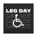 Leg Day Canvas Wall Art — Disabled Symbol Fitness Quote Matte Stretched Canvas