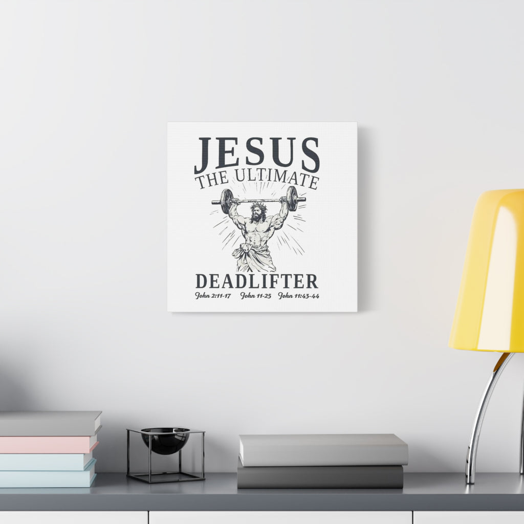Canvas Wall Art — "Jesus The Ultimate Deadlifter" Religious Fitness Print