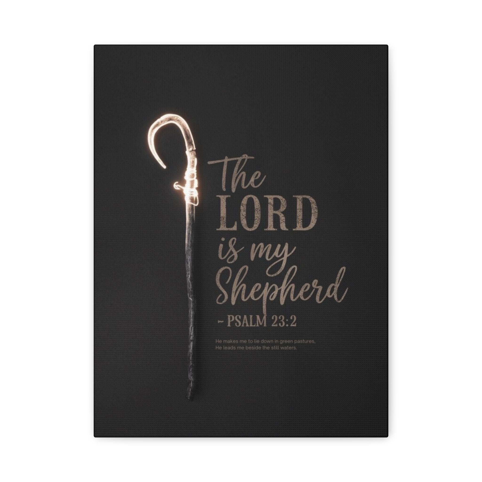 Canvas Wall Art — “The Lord Is My Shepherd” Psalm 23:2 Matte Stretched Canvas