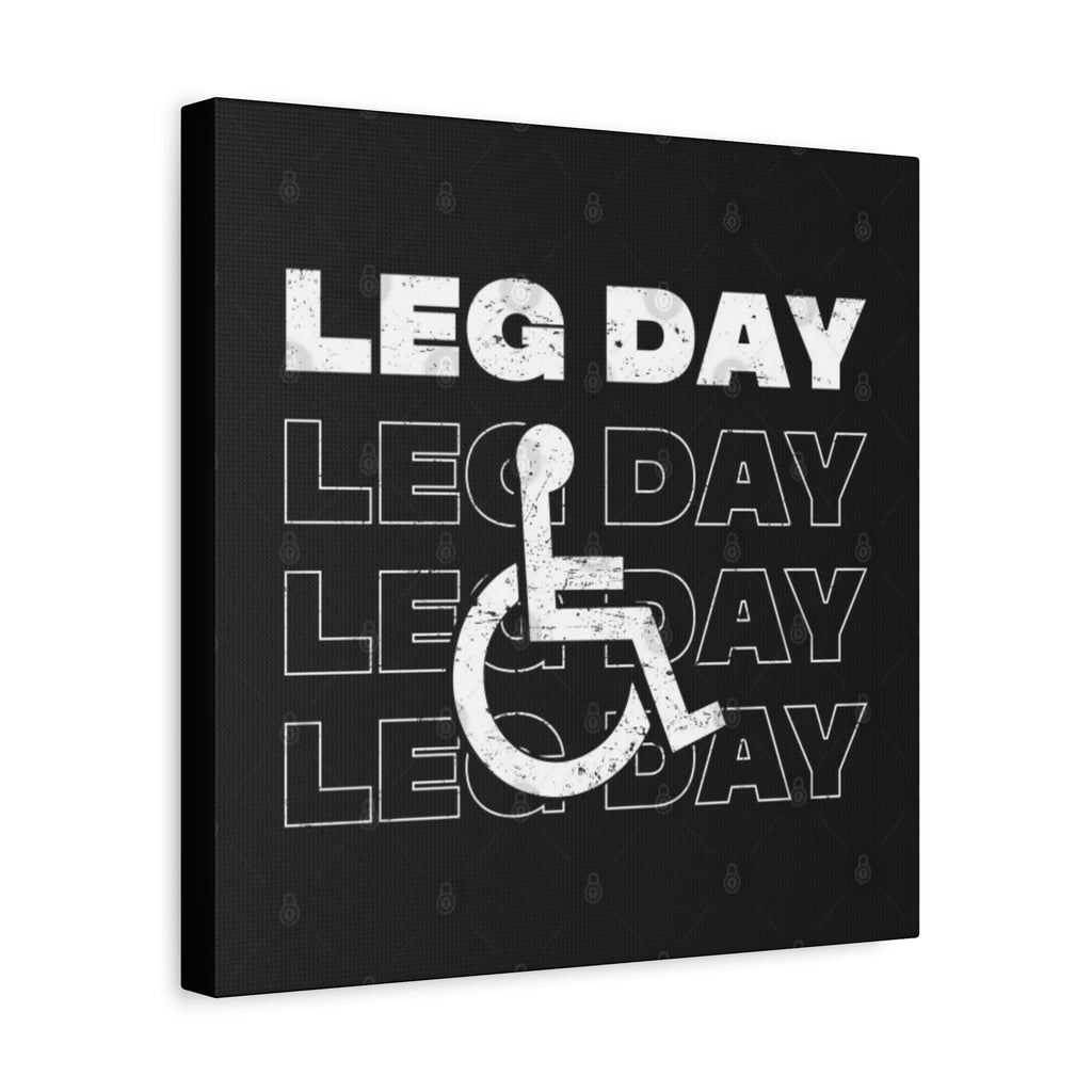 Leg Day Canvas Wall Art — Disabled Symbol Fitness Quote Matte Stretched Canvas