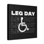 Leg Day Canvas Wall Art — Disabled Symbol Fitness Quote Matte Stretched Canvas