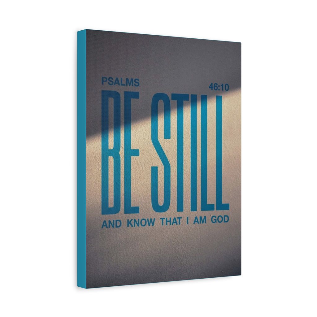 Be Still Psalms 46:10 Canvas Wall Art — Matte Stretched Inspirational Print