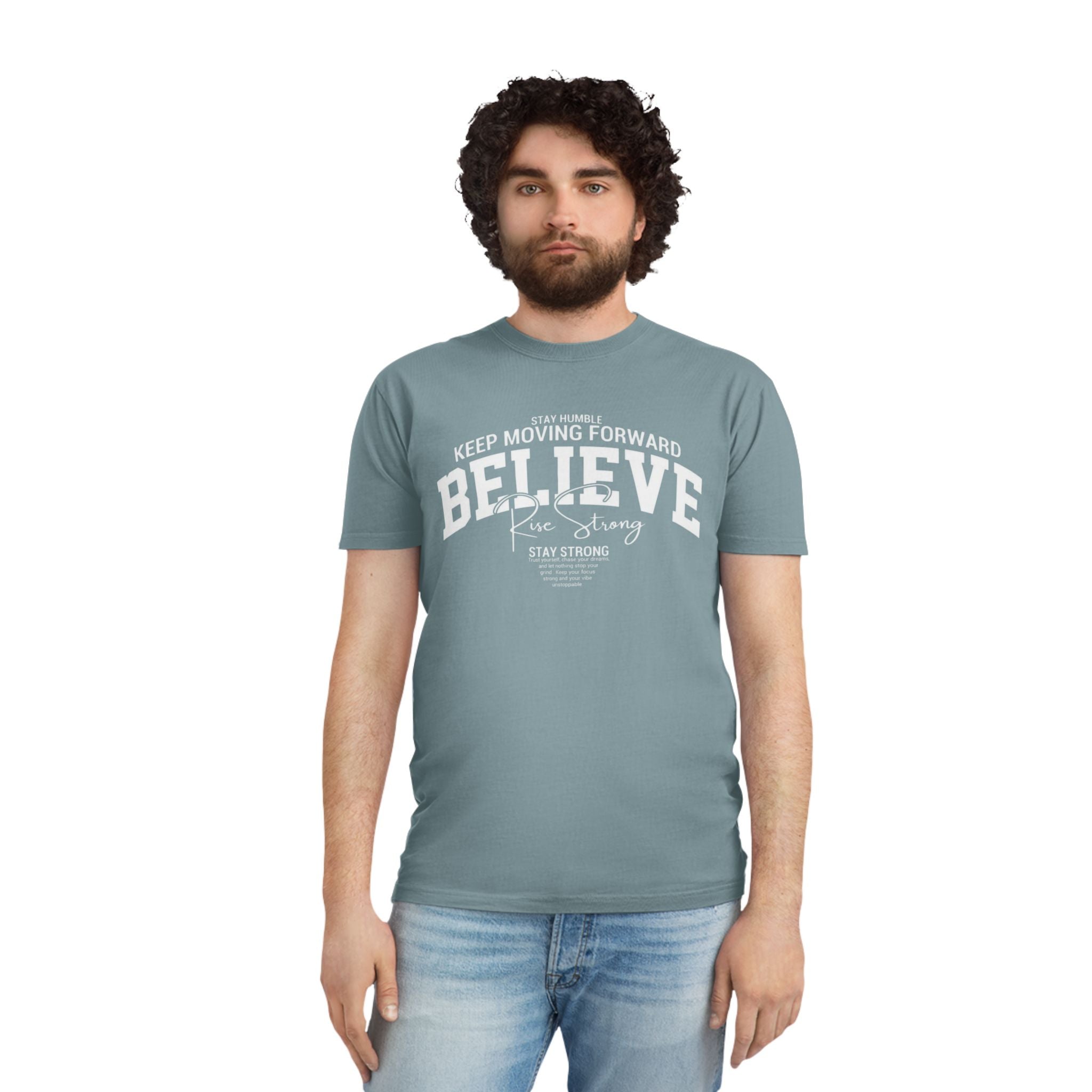 Believe Motivational T‑Shirt — Keep Moving Forward Inspirational Tee