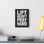 Lift Heavy Pray Hard Canvas Wall Art — Motivational Fitness & Faith Print