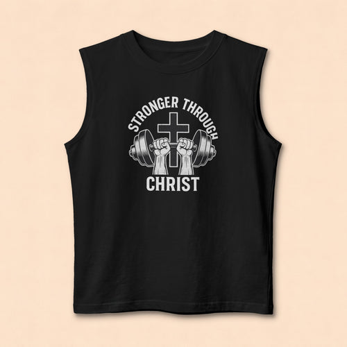 Christian Fitness Muscle Tank — "Stronger Through Christ" Gym Shirt