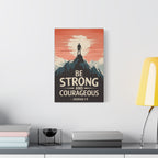 Be Strong and Courageous Canvas Wall Art – Inspirational Joshua 1:9 Mountain Print