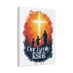 Our Family Is Built on Jesus Matte Canvas Wall Art — Christian Family Faith Home Decor