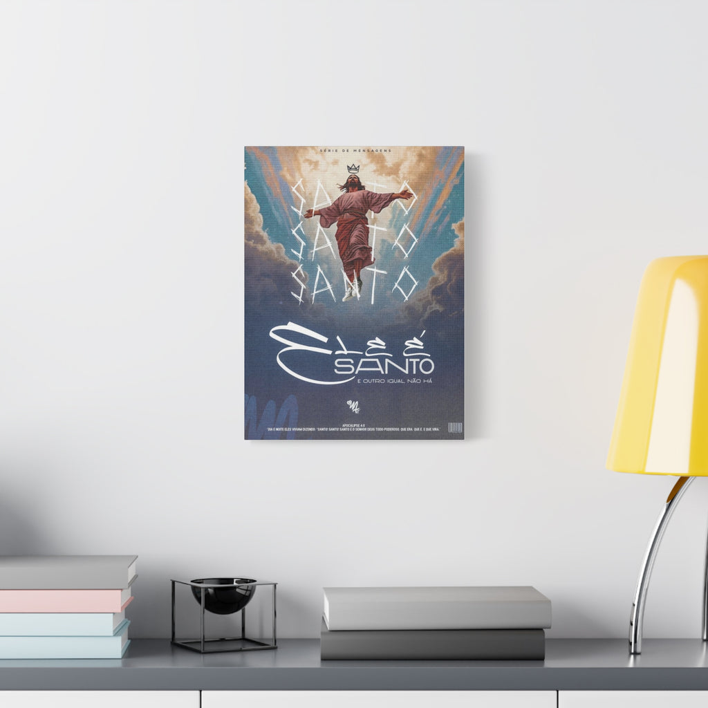 Sacred Christ Canvas Wall Art — “Ele é Santo” Matte Stretched Print