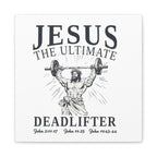 Canvas Wall Art — "Jesus The Ultimate Deadlifter" Religious Fitness Print