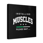 Installing Muscles Canvas Wall Art – Fitness Progress Print