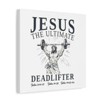 Canvas Wall Art — "Jesus The Ultimate Deadlifter" Religious Fitness Print