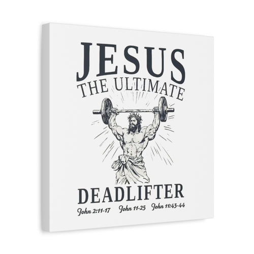 Canvas Wall Art — "Jesus The Ultimate Deadlifter" Religious Fitness Print