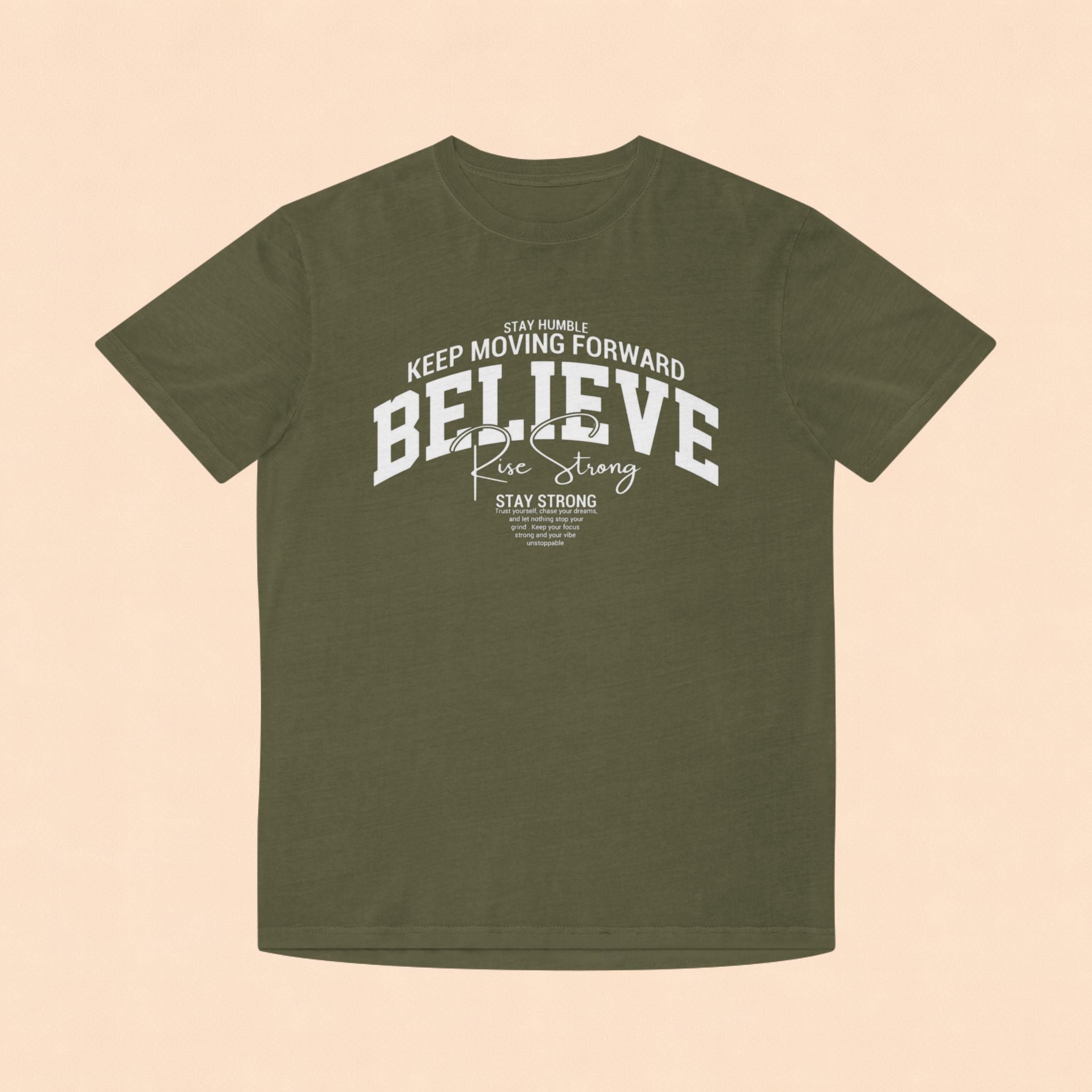 Believe Motivational T‑Shirt — Keep Moving Forward Inspirational Tee