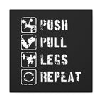 Push Pull Legs Repeat Canvas Wall Art — Fitness Gym Workout Motivation