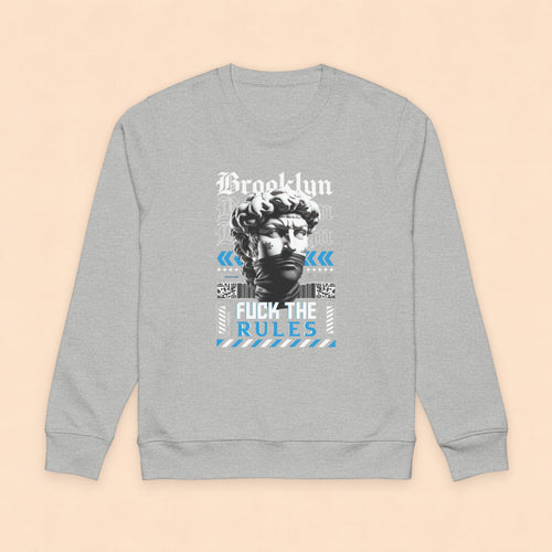 Brooklyn "Fuck the Rules" Sweatshirt
