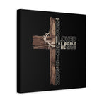 Christian Cross Canvas Wall Art — "For God So Loved the World That He Gave His Only Son" Matte Stretched